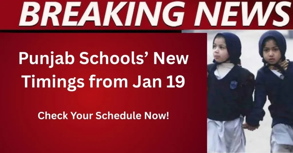 Punjab Adjusts New School Timings Across Province Starting January 19